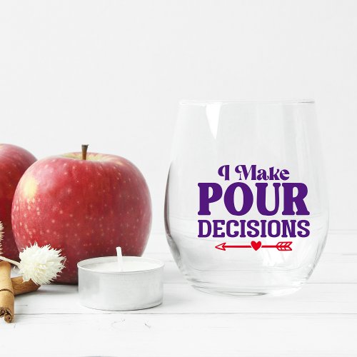 I Make Pure Decisions Stemless Wine Glass