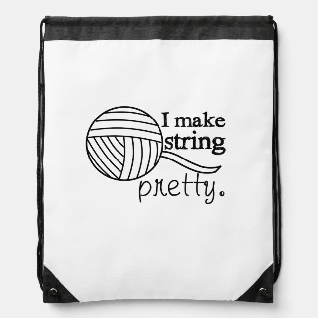 I Make String Pretty - Yarn/Crafts Drawstring Bag (Front)