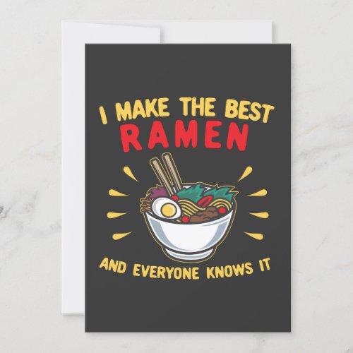 I Make The Best Ramen and Everyone Knows It Invitation