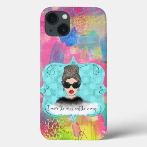 I Make the Money AND the Rules iPhone Case