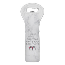 I Make Wine Disappear Whats Your Super Power? Wine Bag