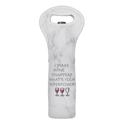 I Make Wine Disappear Whats Your Super Power Wine Bag