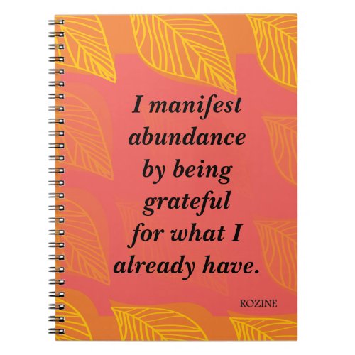 I Manifest Abundance By Being Grateful Affirmation Notebook