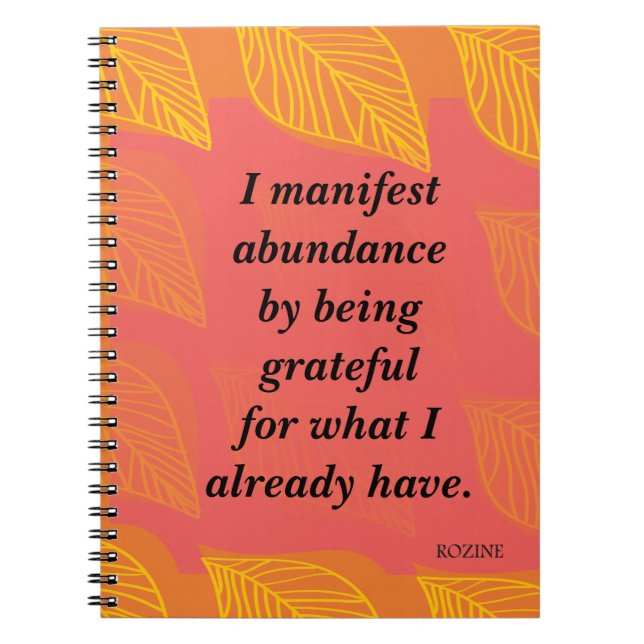 I Manifest Abundance By Being Grateful Affirmation Notebook (Front)