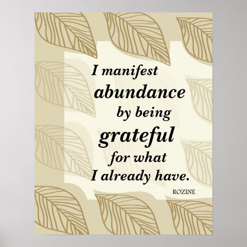 I Manifest Abundance By Being Grateful Affirmation Poster