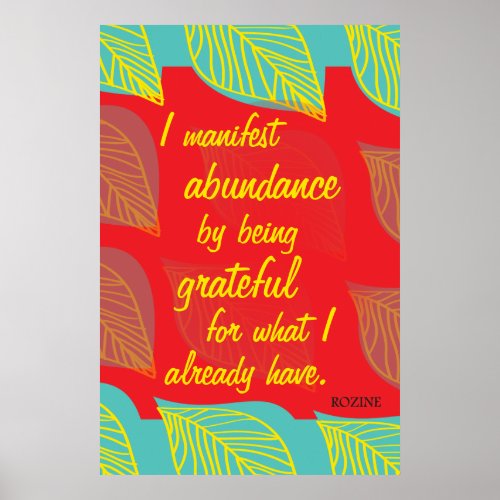 I Manifest Abundance By Being Grateful Affirmation Poster