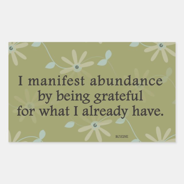 I Manifest Abundance By Being Grateful Affirmation Rectangular Sticker (Front)