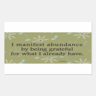 I Manifest Abundance By Being Grateful Affirmation Rectangular Sticker