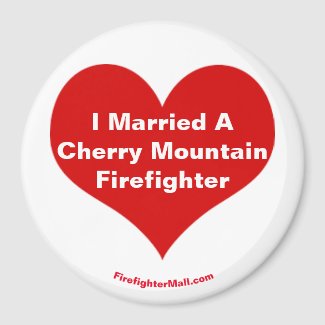 I Married A Cherry Mountain Firefighter