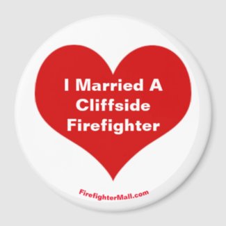 I Married A Cliffside Firefighter magnet