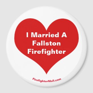 I Married A Fallston Firefighter magnet