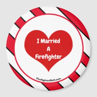 I Married A Firefighter magnet