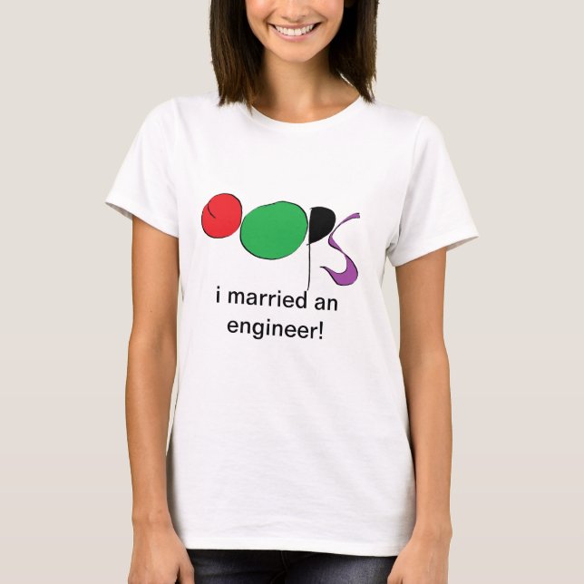i married an engineer T-Shirt (Front)