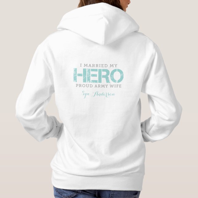 I Married My Hero - Army Wife Hoodie (Back)