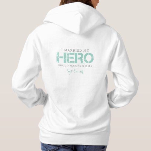 I Married My Hero _ Marines Wife Hoodie