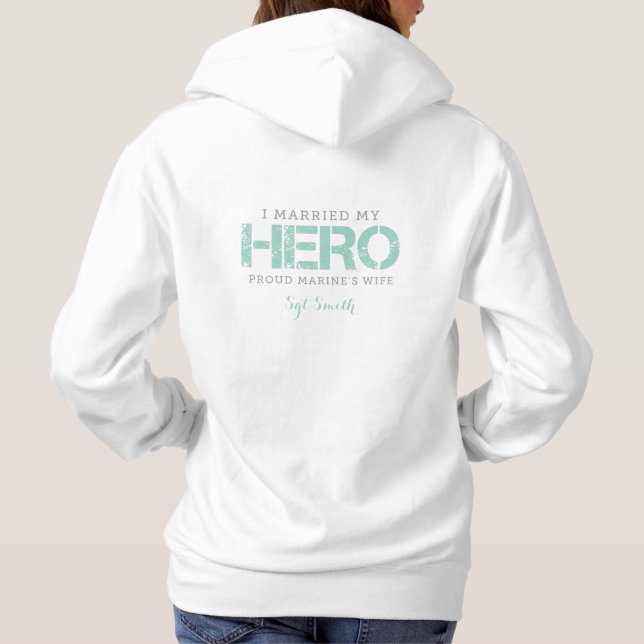 I Married My Hero - Marine's Wife Hoodie (Back)