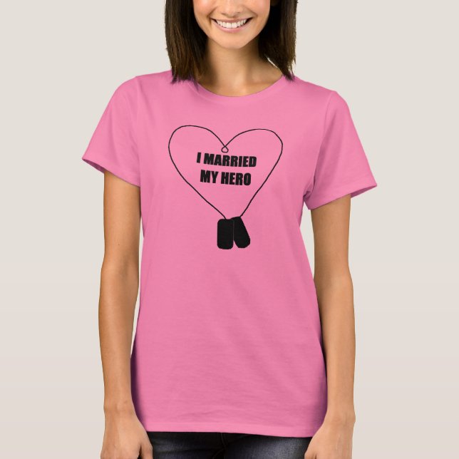 i married my hero T-Shirt (Front)