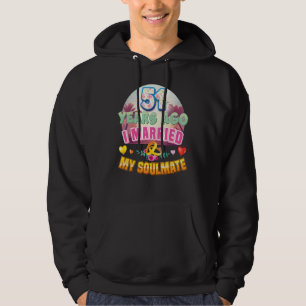 I Married My Soulmate 51 Years Ago 51st Wedding An Hoodie