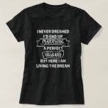 I married the Perfect Husband funny wife shirt<br><div class="desc">I never dreamed I'd end up marrying the perfect husband but here i am living the dream
Funny wife shirt,  perfect husband,  married af,  wedding shirt,  love my husband,  happily married,  wedding,  love</div>