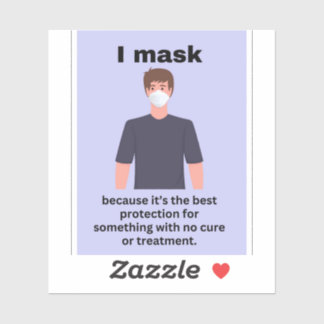 I mask because it's the best protection... sticker