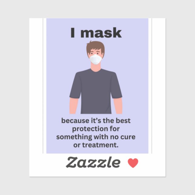 I mask because it's the best protection... sticker (Sheet)