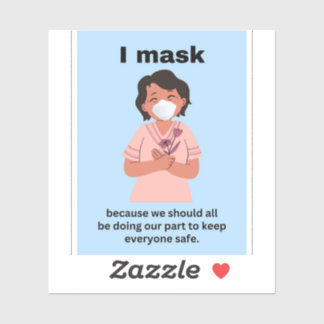 I mask because we shoudl all be keeping vinyl sticker