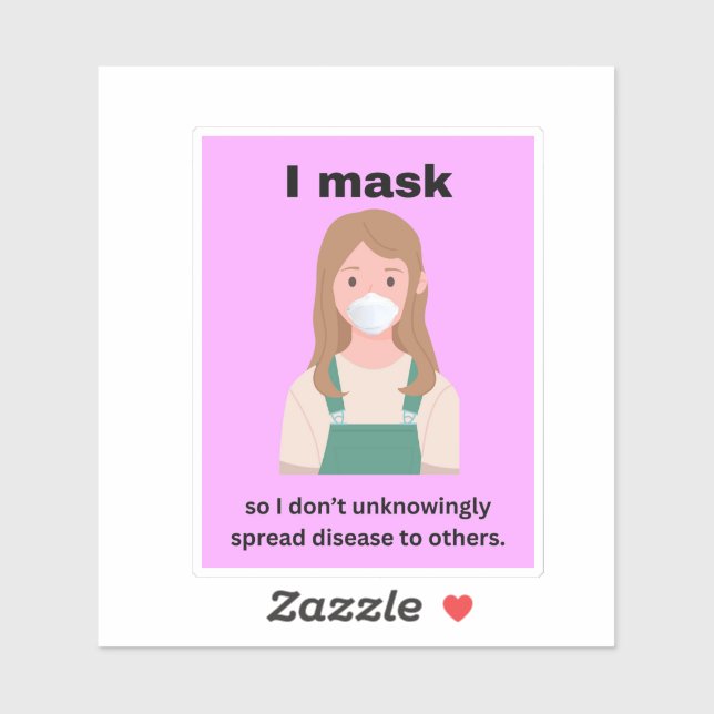 I mask so I don't unknowingly spread disease Sticker (Sheet)