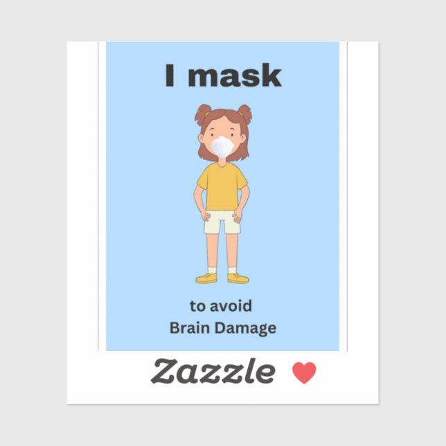 I mask to avoid brain damage. sticker (Sheet)