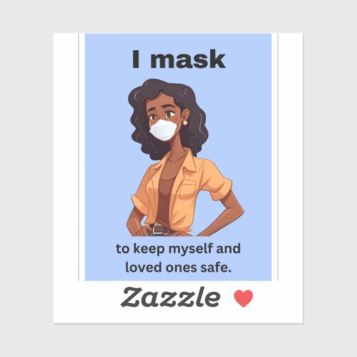 I mask to keep myself and loved ones vinyl sticker