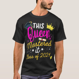 I Mastered It Masters Queen Graduation Class of 20 T-Shirt