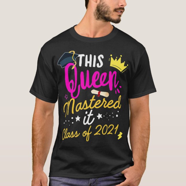 I Mastered It Masters Queen Graduation Class of 20 T-Shirt (Front)