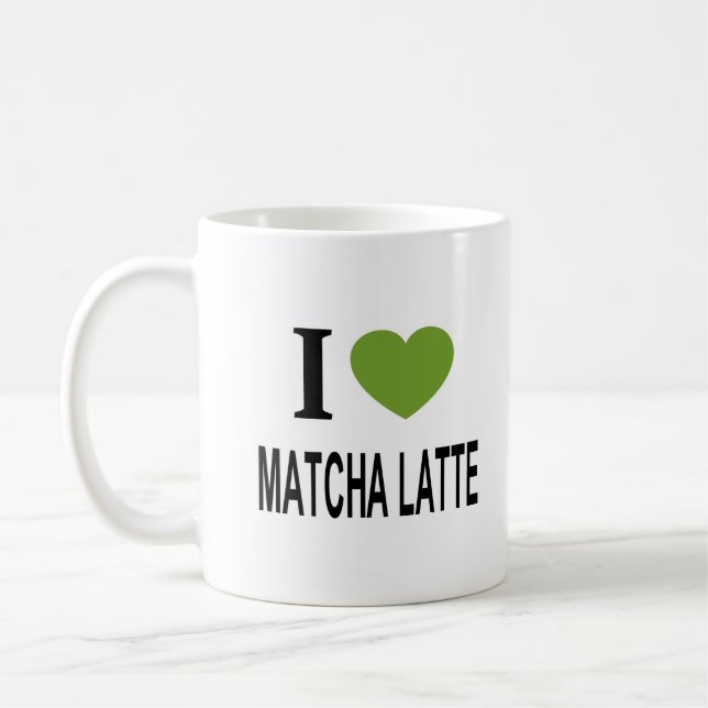 I ❤️ MATCHA LATTE I LOVE MATCHA LATTE I HEART MATC COFFEE MUG (Left)