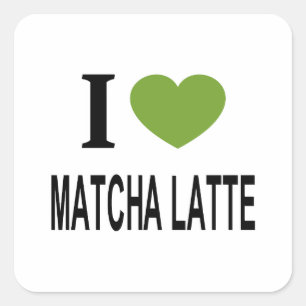 I ❤️ MATCHA LATTE I LOVE MATCHA LATTE I HEART MATC SQUARE STICKER