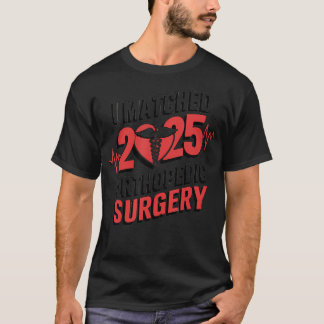 I Matched 2025 Orthopedic Surgery Resident Match D T-Shirt