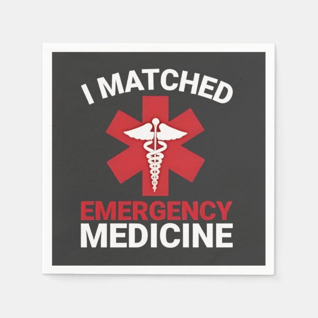 I Matched Emergency Medicine Graduation  Napkins (Front)