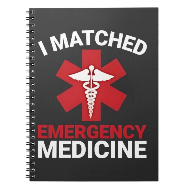 I Matched Emergency Medicine Graduation  Notebook (Front)