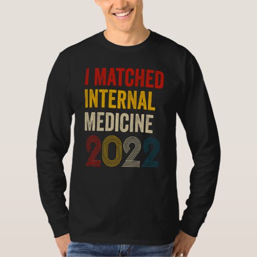 I Matched Internal Medicine 2022 Residency Retro V T_Shirt
