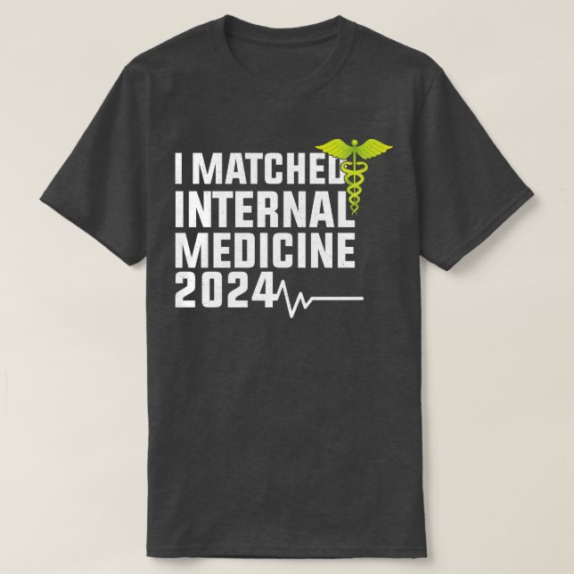 I Matched Internal Medicine 2024 Residency Cool Ma T-Shirt (Design Front)