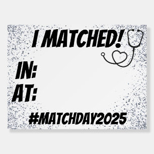 I Matched! Match Day 2025 Photo Prop Foam Board