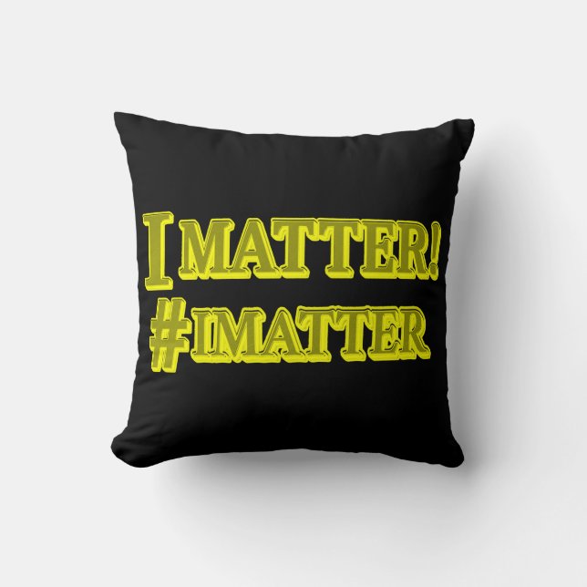  "I MATTER!" Cute Expression Design. Buy Now Throw Pillow (Front)