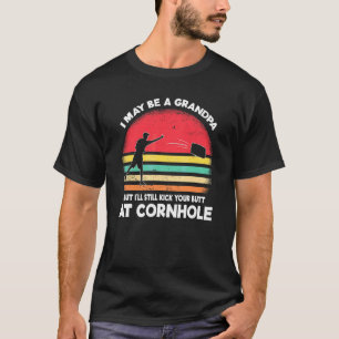 I May Be A Grandpa But I'll Still Kick Your Butt A T-Shirt