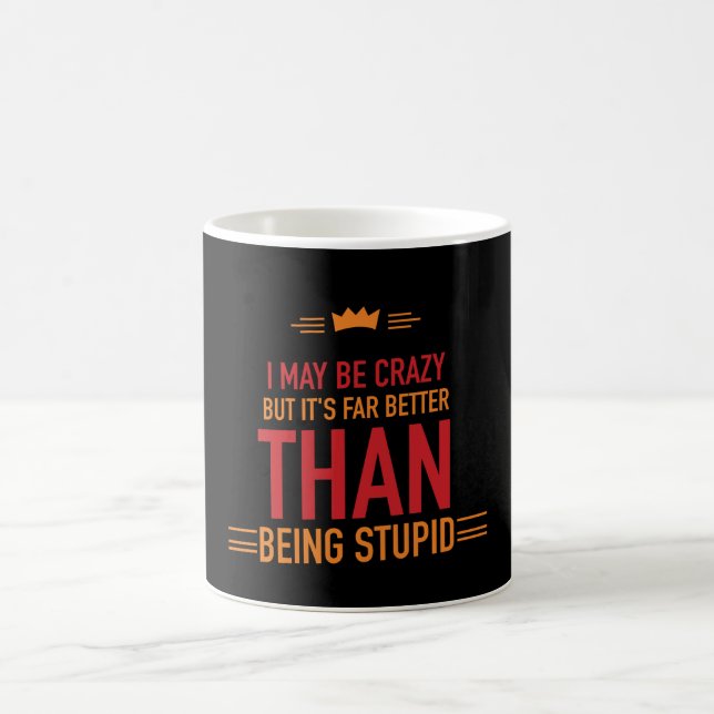 I may be crazy lettered magic mug (Center)
