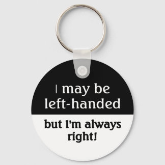 I may be left-handed keychain