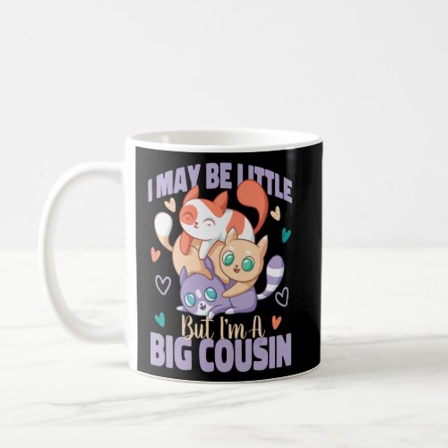 I May Be Little But Im A Big Cousin Cat Design  Coffee Mug