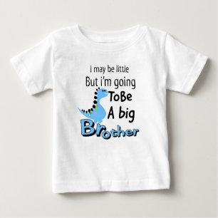 I May Be Little But I'm Going To Be A Big Brother Baby T-Shirt