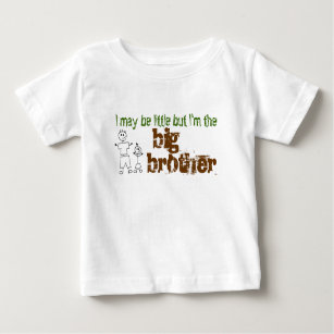 I may be little but I'm the big brother Baby T-Shirt