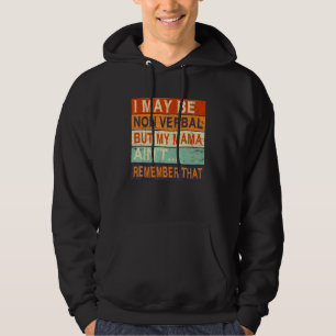 I May Be Non Verbal Nonverbal Autism Awareness Hoodie