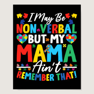 I May Be Non Verbyl But My Mama Ain't Remember Tha Poster