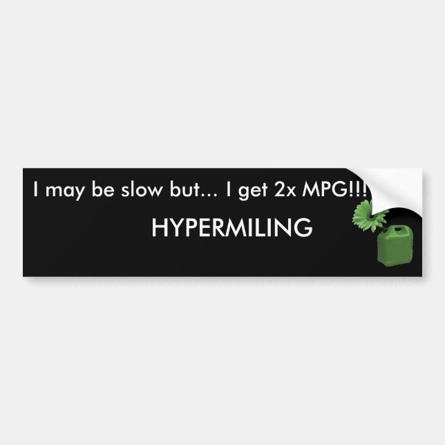 I may be slow but..., bumper sticker (Front)