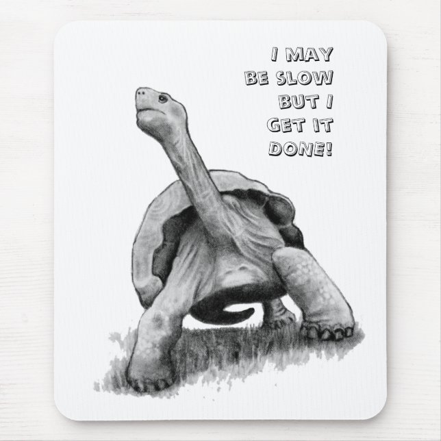 I May Be Slow, But ... Pencil Drawing of Turtle Mouse Pad (Front)